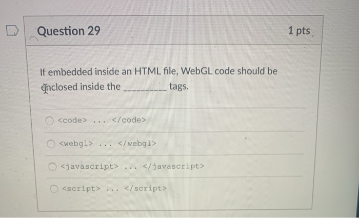 Solved Question 29 1 pts If embedded inside an HTML file, | Chegg.com
