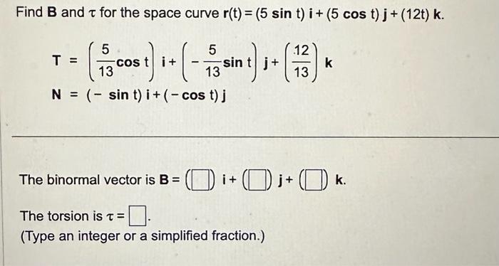 Solved Find B And τ For The Space Curve | Chegg.com