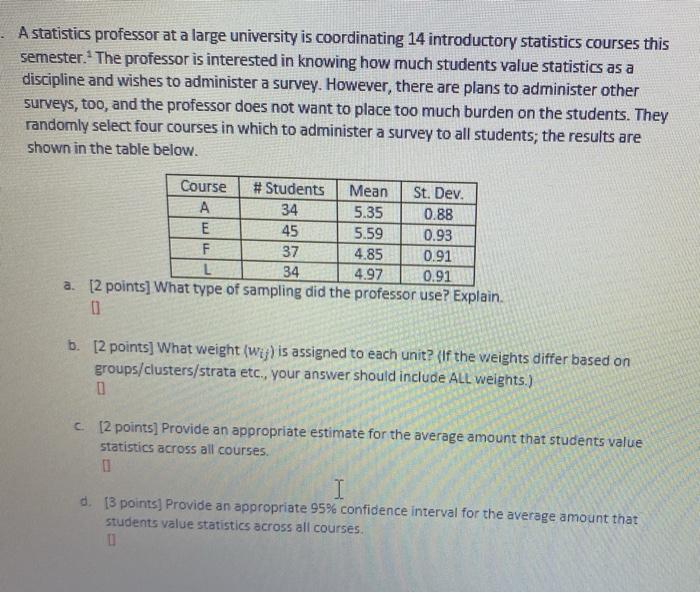 Solved A statistics professor at a large university is | Chegg.com