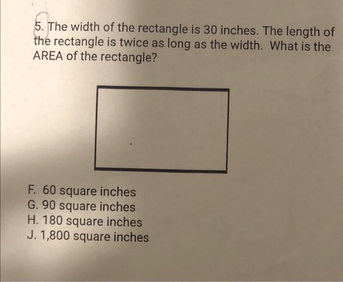 Solved 5. The width of the rectangle is 30 inches. The