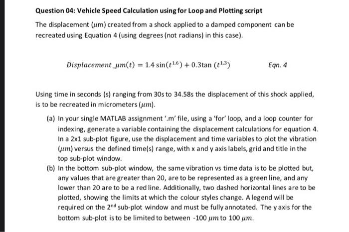 Solved Question 04: Vehicle Speed Calculation using for Loop | Chegg.com