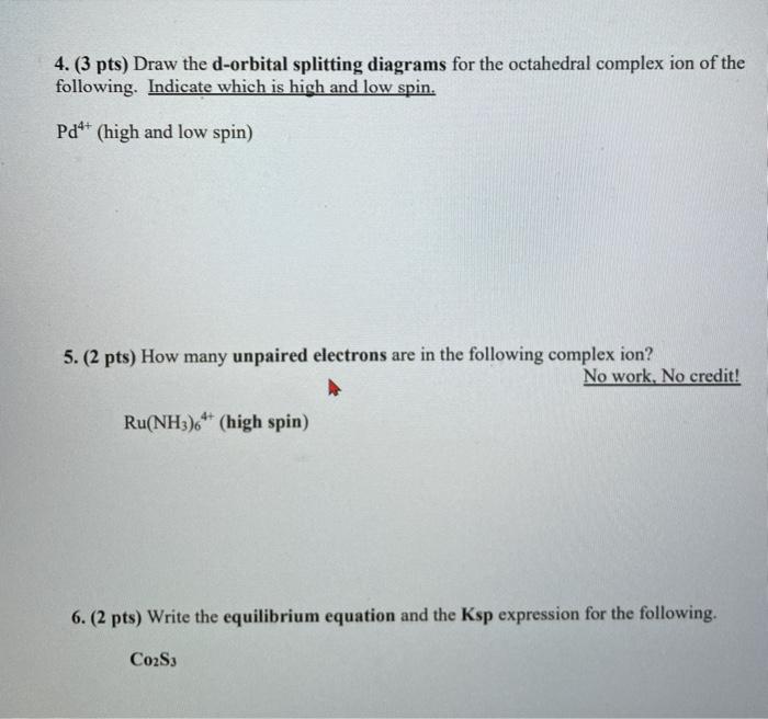 Solved 4. (3 pts) Draw the d-orbital splitting diagrams for | Chegg.com