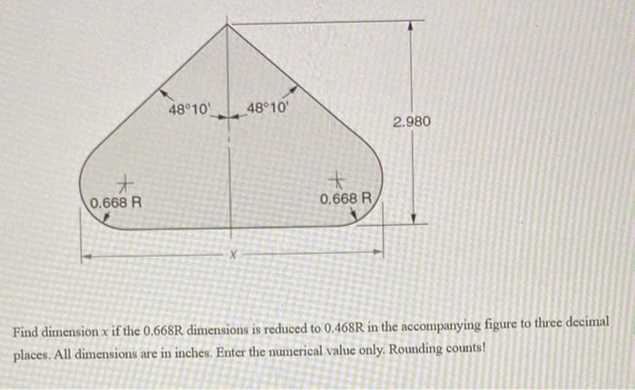Solved Find dimension x if the 0.668R dimensions is reduced | Chegg.com