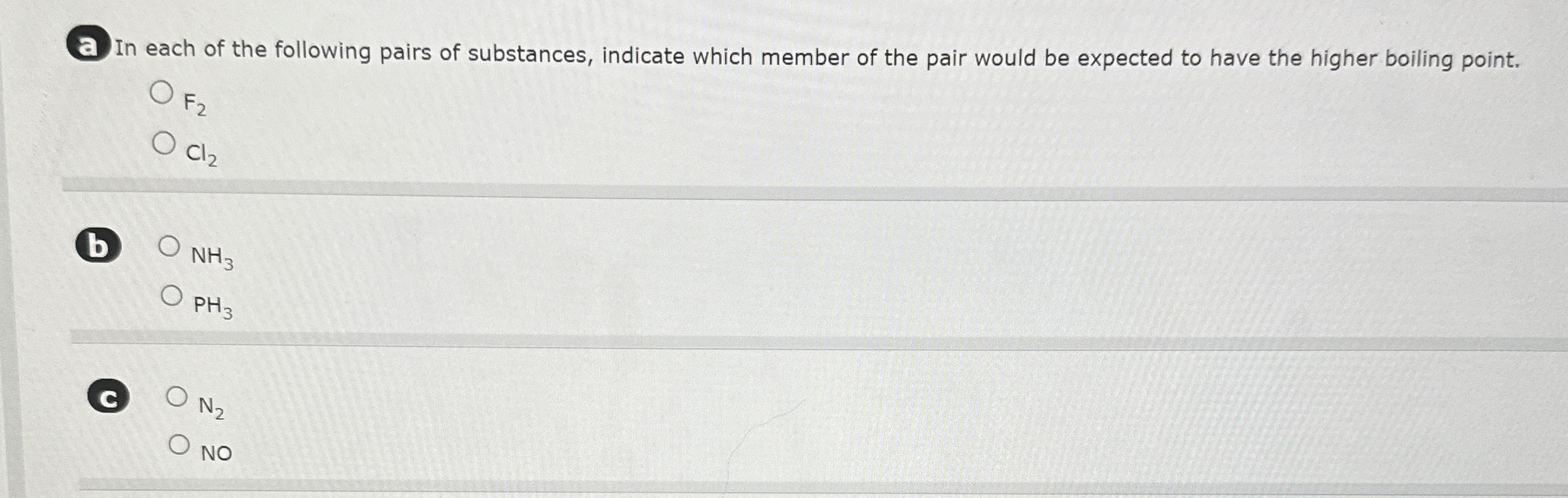 Solved a In each of the following pairs of substances,