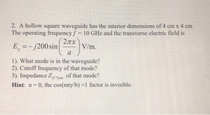 Solved (271x 2. A hollow square waveguide has the interior | Chegg.com