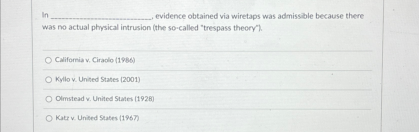 Solved In evidence obtained via wiretaps was admissible | Chegg.com