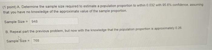 Solved (1 point) A. Determine the sample size required to | Chegg.com