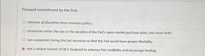 Solved Forward commitment by the Fed: O removes all | Chegg.com