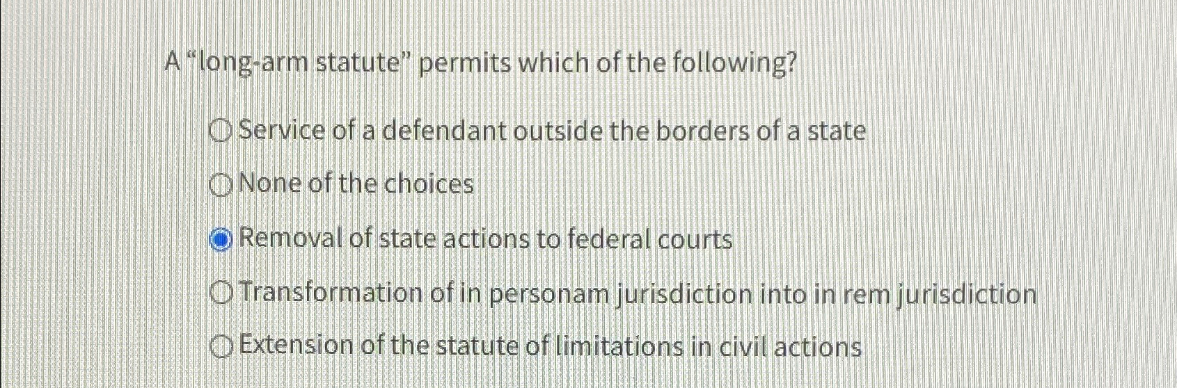 Solved A "longarm statute" permits which of the