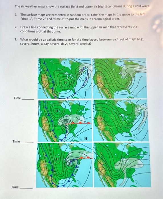 Solved The six weather maps show the surface (left) and | Chegg.com