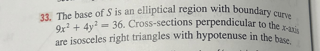 Solved The base of S ﻿is an elliptical region with boundary | Chegg.com