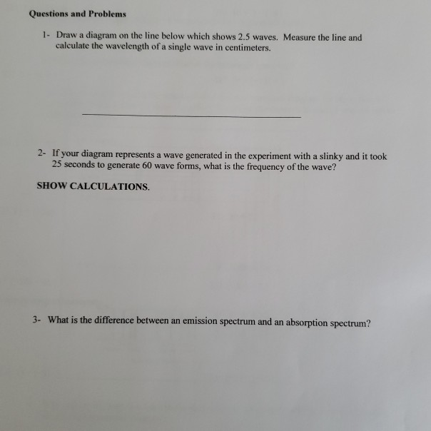 Solved Questions and Problems 1- Draw a diagram on the line | Chegg.com