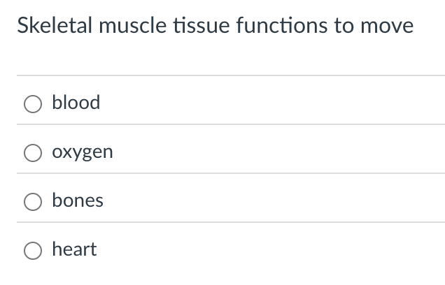 Solved Skeletal muscle tissue functions to | Chegg.com