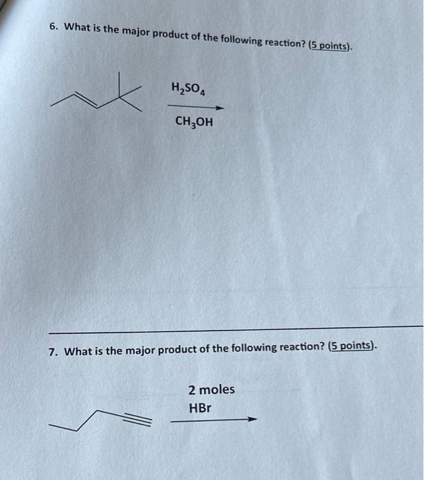 Solved 6. What is the major product of the following | Chegg.com