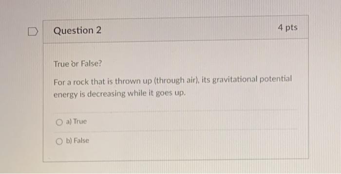 Solved Question 1 4 pts True or False? For a rock that is | Chegg.com