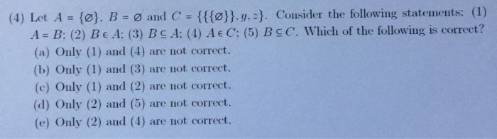 Solved (4) Let A = {}, B = Ø And C = {{{ø}},y,z. Consider | Chegg.com