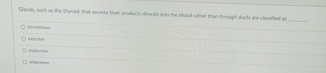 Solved Glands, Such As The Thyroid, That Secrete Their 