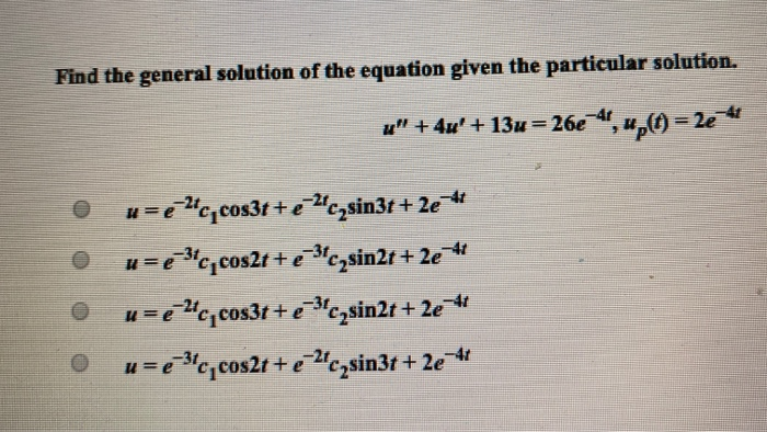 Solved Find the general solution of the equation given the | Chegg.com