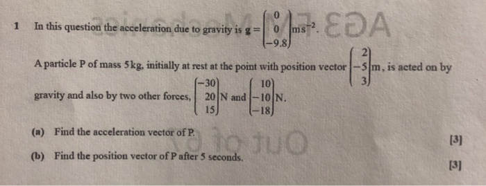 Solved 0 In this question the acceleration due to gravity is | Chegg.com
