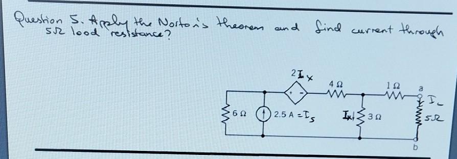 Solved Question 5. Apply The Norton's Theorem And Find | Chegg.com