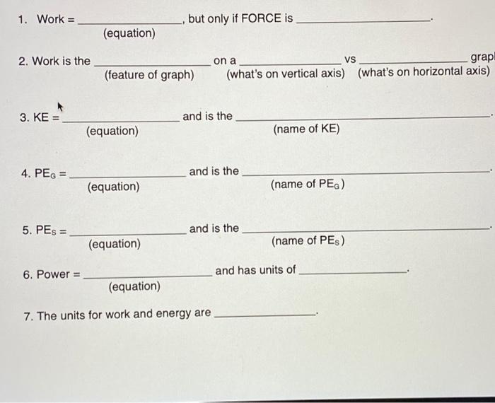 Solved 1. Work = but only if FORCE is (equation) 2. Work is | Chegg.com