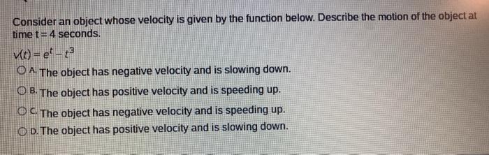 Solved Consider an object whose velocity is given by the | Chegg.com