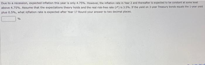 Solved Due to a recession, expected inflation this year is | Chegg.com