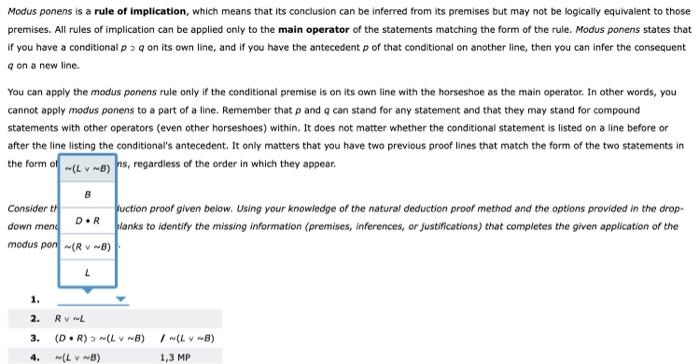 Modus ponens is a rule of implication, which means that its conclusion can be inferred from its premises but may not be logic