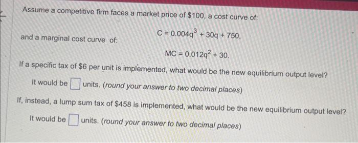 Solved Assume a competitive firm faces a market price of | Chegg.com