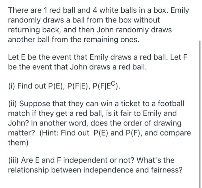 Solved There are 1 red ball and 4 white balls in a box. | Chegg.com