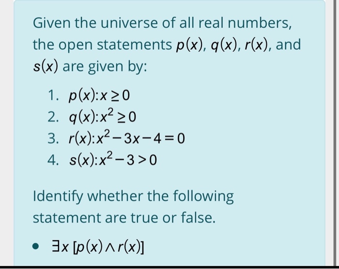 Solved Given The Universe Of All Real Numbers The Open S Chegg Com