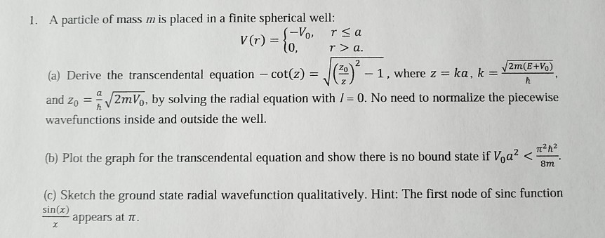 Solved 1. A particle of mass m is placed in a finite | Chegg.com
