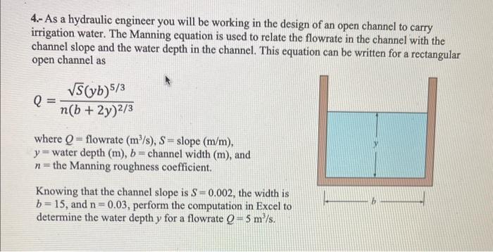 Solved 4.- As a hydraulic engineer you will be working in | Chegg.com