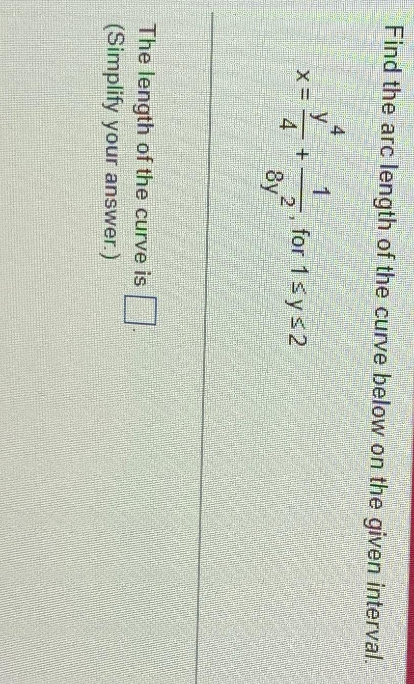 Solved Find The Arc Length Of The Curve Below On The Given | Chegg.com