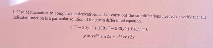 Solved 1 Use Mathematica To Compute The Derivatives And To