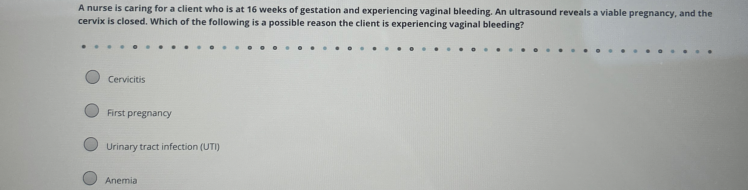 Solved A nurse is caring for a client who is at 16 ﻿weeks of | Chegg.com