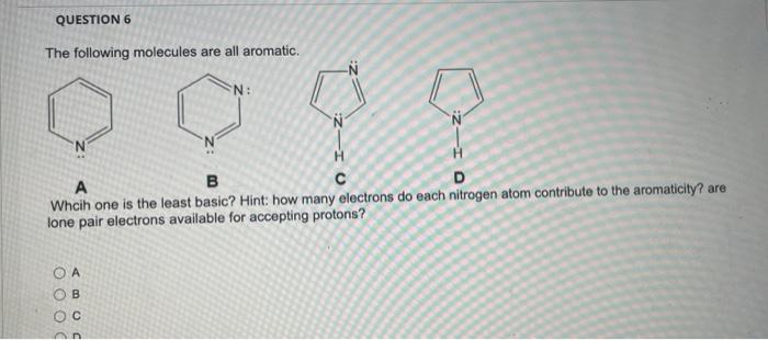 Solved The Following Molecule Is Aromatic. Which, Among | Chegg.com