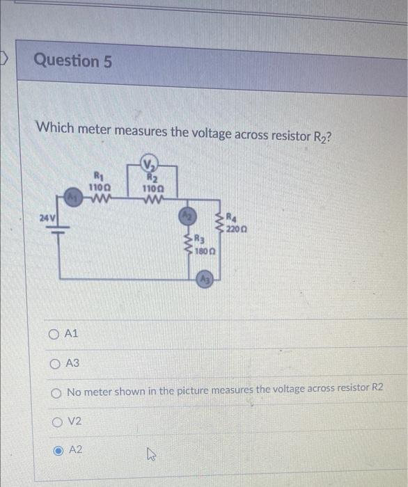 Solved Question 5 Which meter measures the voltage across | Chegg.com
