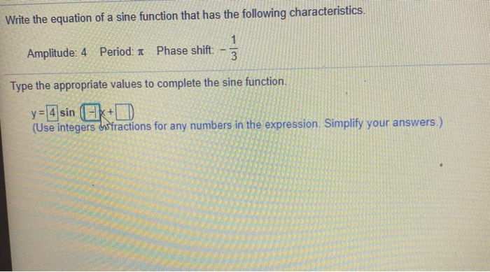 Solved Write the equation of a sine function that has the | Chegg.com