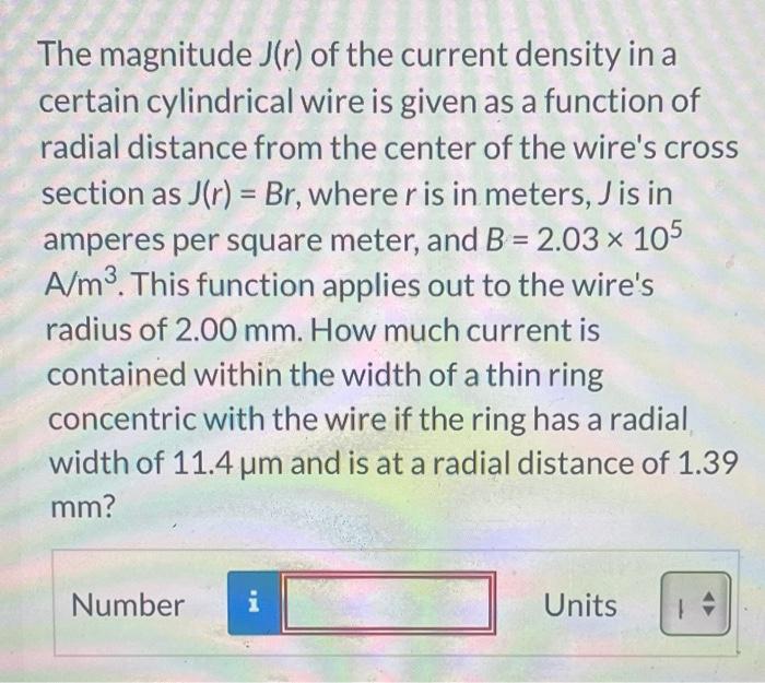 Solved The magnitude J(r) of the current density in a