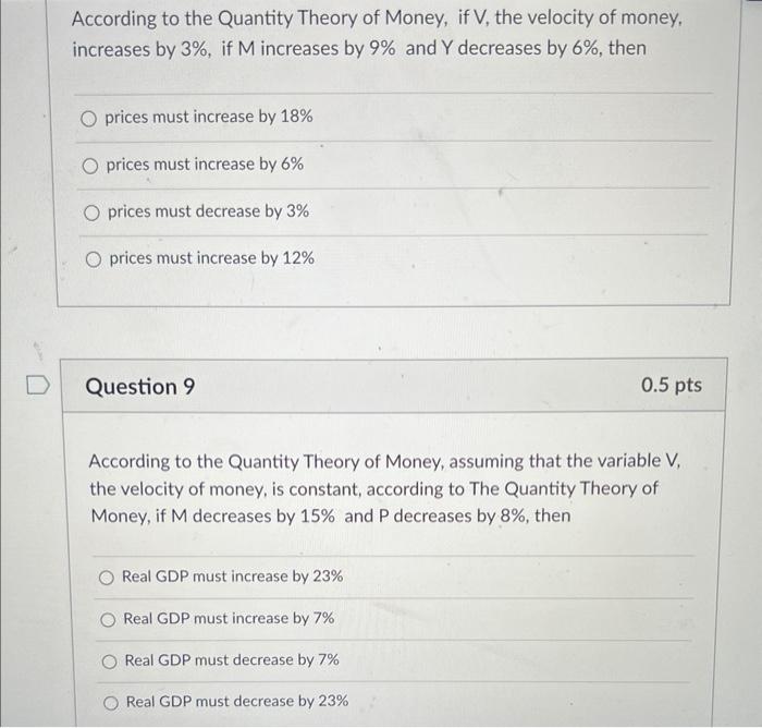 Solved According to the Quantity Theory of Money, if V, the | Chegg.com