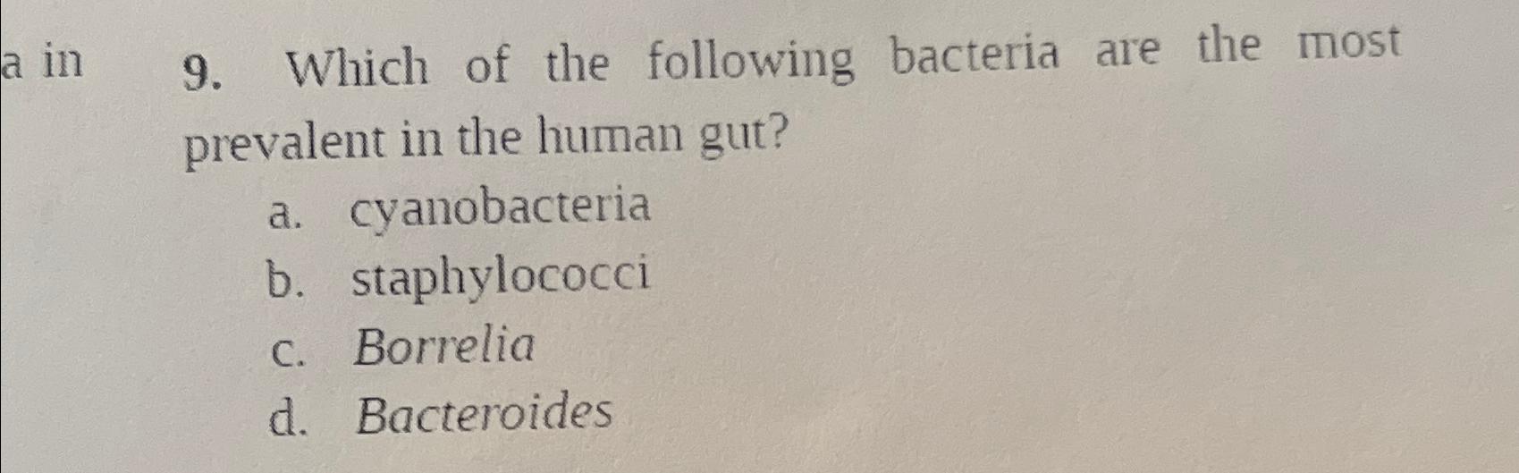 Solved a in 9. ﻿Which of the following bacteria are the most | Chegg.com