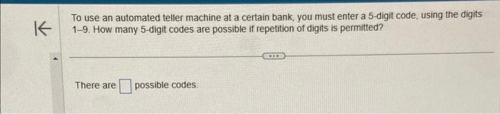 Solved To use an automated teller machine at a certain bank, | Chegg.com