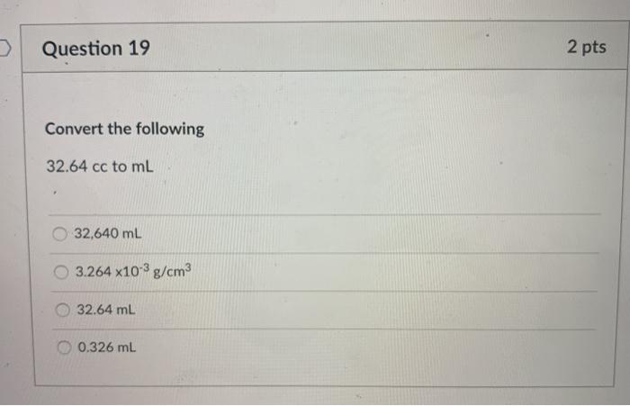 Solved Question 19 2 Pts Convert The Following 32 64 Cc To Chegg Com