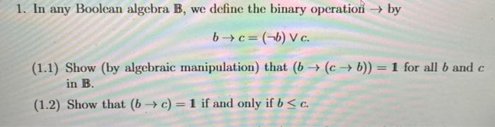 Solved 1. In Any Boolean Algebra B, We Define The Binary | Chegg.com