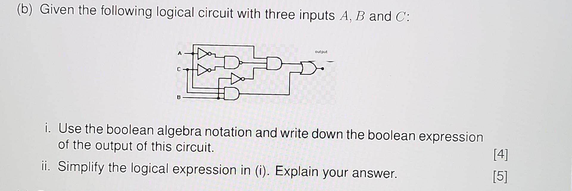 Solved (b) Given The Following Logical Circuit With Three | Chegg.com