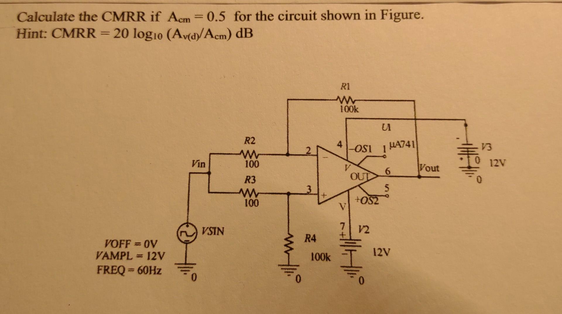 Solved Calculate Cmrr If Acm= 0.5 For The Circuit Shown In | Chegg.com