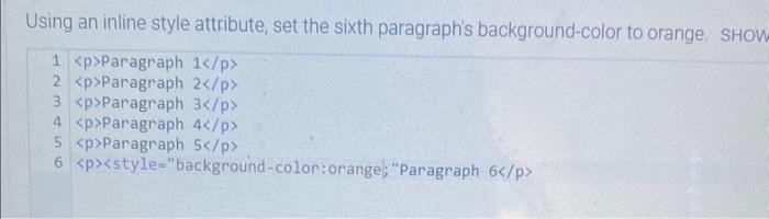 Solved Using an inline style attribute, set the sixth 