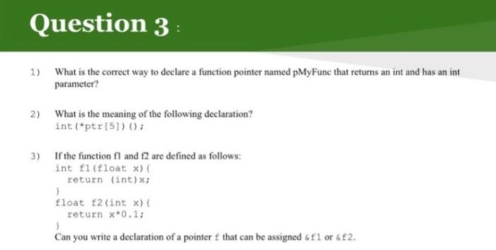 Solved 1) What is the correct way to declare a function | Chegg.com