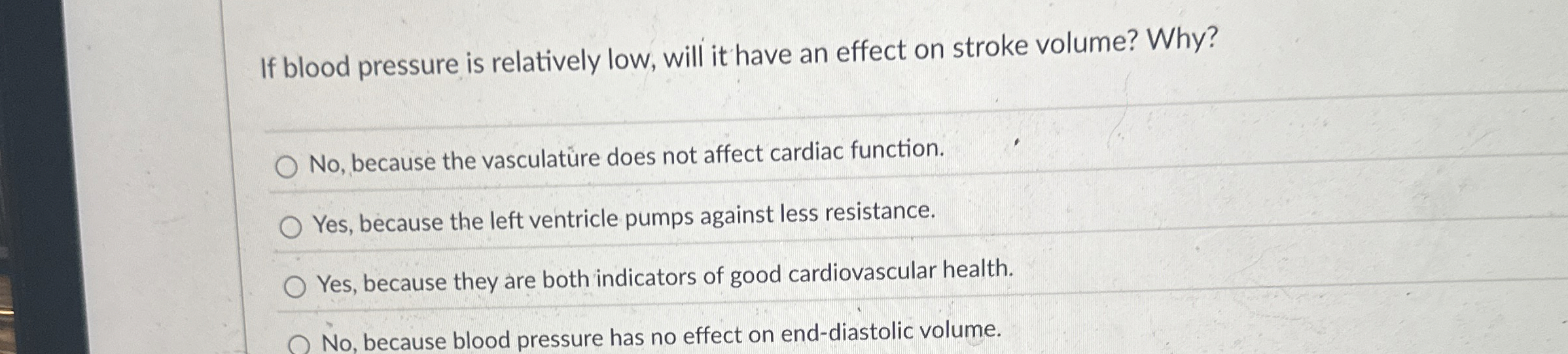 Solved If blood pressure is relatively low, will it have an